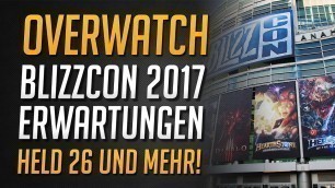 'BLIZZCON WÜNSCHE & ERWARTUNGEN | Ein neuer Held, Cosmetics und eSports? ★ Overwatch Deutsch'