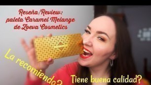 'Reseña/Review: paleta Caramel Melange de Zoeva Cosmetics :)'