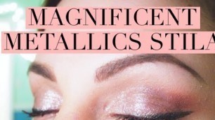 'Stila Magnificent Metals Foil Finish Eyeshadow Review + Demo'