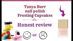 'Honest review  Tanya Burr Frosting Cupcakes Nail'