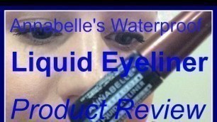 'Annabelle\'s Waterproof Liquid Eyeliner | Product Review'