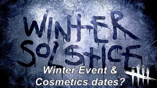 'Dead By Daylight| Potential Winter Solstice Event & cosmetics release dates'