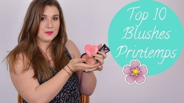 'Top 10 blushes printemps 2016 ♡ Spring top 10 blushes Too Faced MAC Rimmel Sephora Milani NARS...'