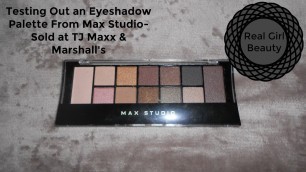 'Max Studio Eyeshadow Palette: Makeup from TJ Maxx -Real Girl Beauty'