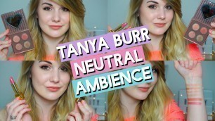 'Tanya Burr Neutral Ambience Review & Swatches // MissBeautyEmily'
