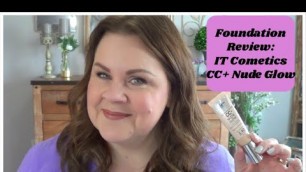 'IT Cosmetics CC+ Nude Glow Review and Demo!'