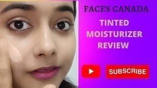 'Faces canada peaches and cream tinted moisturizer review || no makeup look'