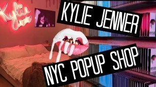 'FIRST EVER KYLIE JENNER NYC POPUP SHOP VLOG | KYLIE COSMETICS'