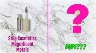 'Stila Cosmetics Magnificent Metals Dupe!!! - Drugstore Liquid Glitter Shadow'