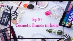 'Top 10 Cosmetics brands in India | Facts About Popular Cosmetic Brands of India | Things in India'