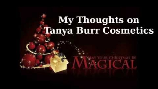 'My Thoughts on Tanya Burr Cosmetics'