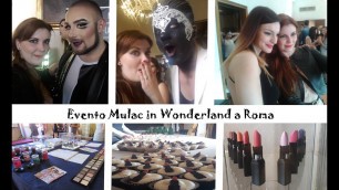 'Evento Mulac In Wonderland a Roma!'