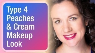 'Type 4 Peaches & Cream Makeup Tutorial: Dressing Your Truth'