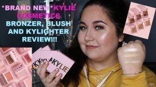 '*BRAND NEW* KYLIE COSMETICS BRONZERS, KYLIGHTERS AND BLUSHES REVIEW!!'
