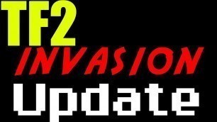'TF2 *New* Invasion Update All Cosmetics and Weapons'