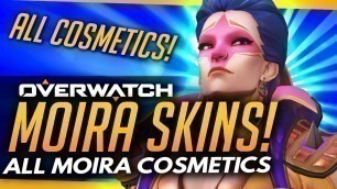 'Overwatch | MOIRA LEGENDARY SKINS - All Moira Cosmetics [New Hero]'