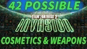 '42 Possible TF2 Invasion Cosmetics and Weapons!'