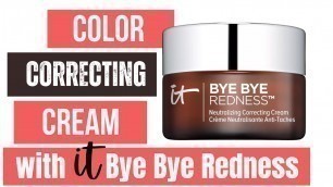 'The Best Color Correcting Cream | it cosmetics Bye Bye Redness | Redhead Makeup'