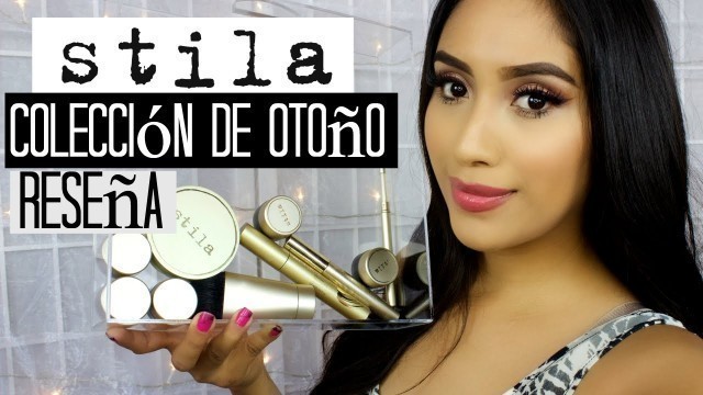 'Stila Colección de otoño Reseña y Demo | Fall Collection 2015'