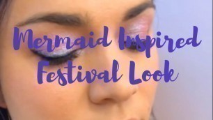 'TUTORIAL: Stila Cosmetics Mermaid Inspired Festival Look w/ Duo Chrome Glitter and Glow in Sea Siren'