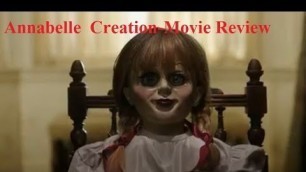 'Annabelle  Creation-   Movie Review( Film Review)'