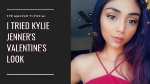 'I TRIED TO RE-CREATE KYLIE JENNER\'S VALENTINE\'S DAY MAKEUP LOOK | VALENTINE\'S DAY 2019'