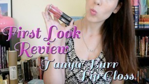 'First Look at Tanya Burr Lip Gloss'