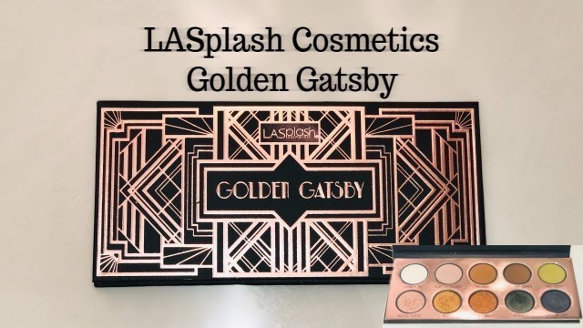 'Lasplash Cosmetics Gold Gatsby | Demo & First Impression'