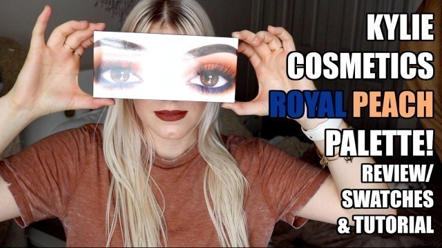 'KYLIE COSMETICS ROYAL PEACH PALETTE TUTORIAL, REVIEW, & SWATCHES | KendraCus'