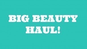 'BIG BEAUTY HAUL! | TANYA BURR COSMETICS, ZOELLA BEAUTY ETC'