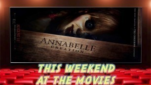 'ANNABELLE: CREATION Review | This Weekend At The Movies'