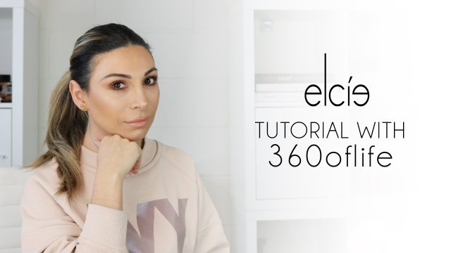 'Elcie Tutorial with @360oflife (bronze look)'