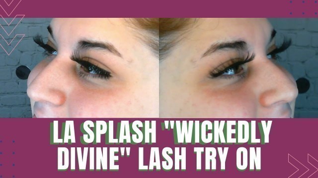 'LA Splash Cosmetics \"Wickedly Divine\" Lash Try On!'