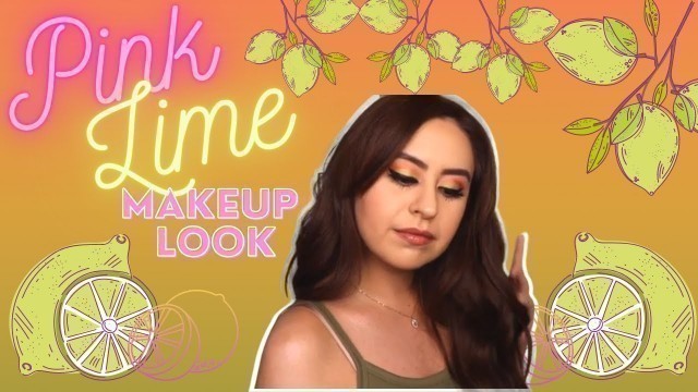 'Pink Lime Makeup Look 