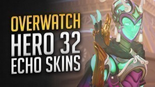 'Overwatch Hero 32 Echo Skins + Cosmetics | Echo Skins Spotlight'