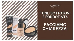 'Toni, Sottotoni, tipologie di Fondotinta e altri consigli con Silvia | puroBIO cosmetics'