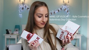 'MAKE-UP VLOG #17  - Kylie Cosmetics Valentines Day Collection'