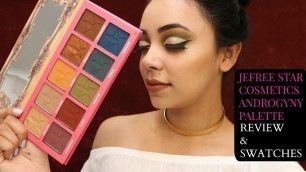 'Jeffree Star Cosmetics | ANDROGYNY PALETTE | review & swatches'