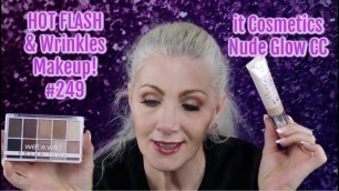 'HOT FLASH & Wrinkles Makeup! #249 - it Cosmetics \"New\" CC Nude Glow - bentlyk'