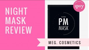 'Must Watch Meg. Cosmetics Night Mask Review!!'