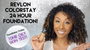 'Revlon ColorStay 24 Hour Foundation! Oily Skin Test! | BiancaReneeToday'