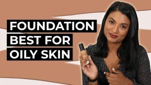 'Best Foundations For Oily Skin - Budget & High End Foundations'