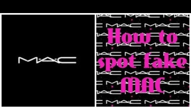 'How to spot fake MAC (eyeshadow & lipstick)'