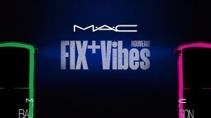 'Nouvelle collection Fix +  Vibes | M•A•C  Cosmetics France'