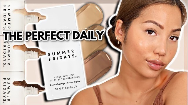 'WOW! NEW SUMMER FRIDAY SKIN TINT WEAR TEST | ✨oily textured skin  ✨'