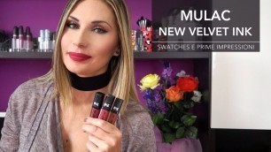 'MULAC NUOVE TINTE LABBRA VELVET INK | Swatches e prime impressioni || LadyGlow'