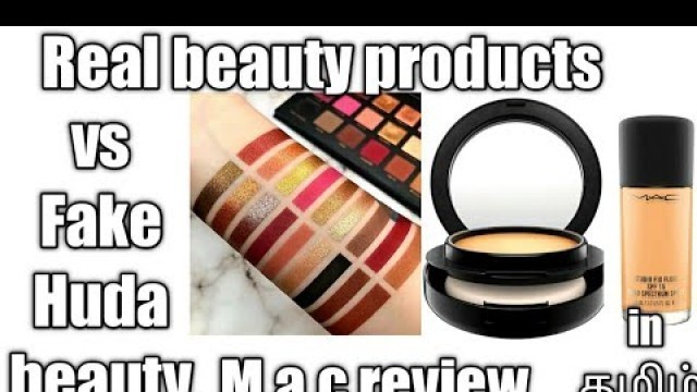 'Real beauty products Vs fake huda beauty,mac review in tamil'