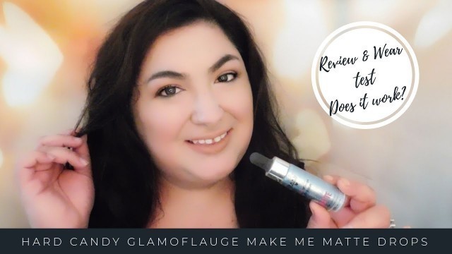 'Hard Candy Cosmetics| Glamoflauge Make Me Matte Drops | Does it Work?!'