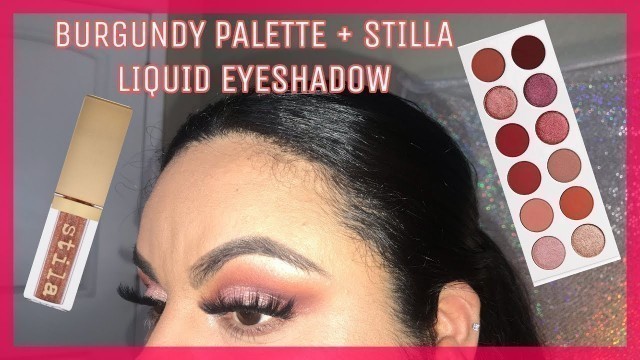 'KYLIE JENNER BURGUNDY PALETTE & STILA LIQUID EYESHADOWS| MAKEUP TUTORIAL'