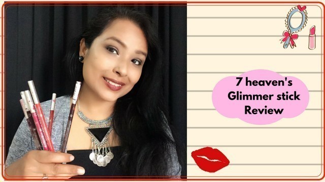 'Most Affordable Lip pencil  | 7 heaven\'s Glimmer Stick Lip Pencil Review & Swatches'